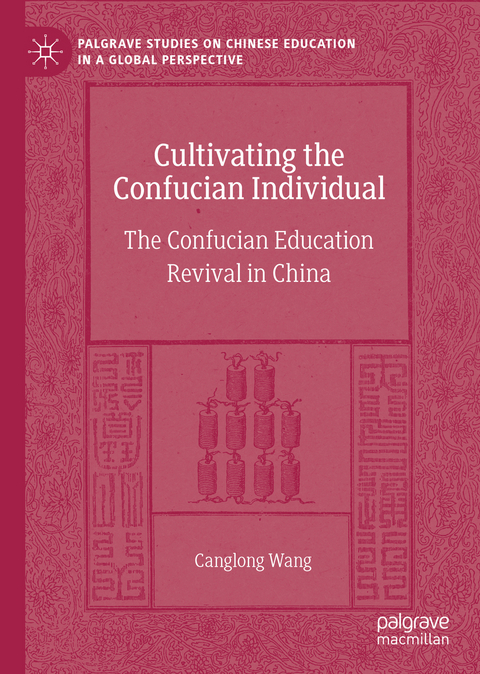 Cultivating the Confucian Individual - Canglong Wang