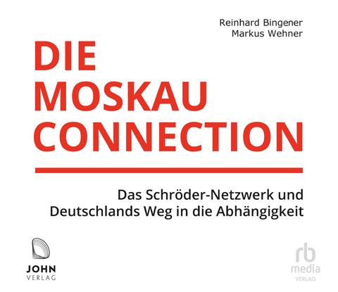 Die Moskau-Connection - Reinhard Bingener, Markus Wehner