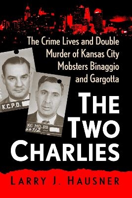 The Two Charlies - Larry J. Hausner