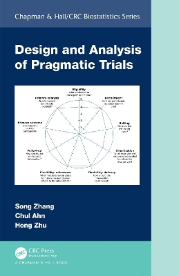Design and Analysis of Pragmatic Trials - Song Zhang, Chul Ahn, Hong Zhu