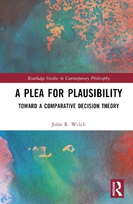 A Plea for Plausibility - John R. Welch