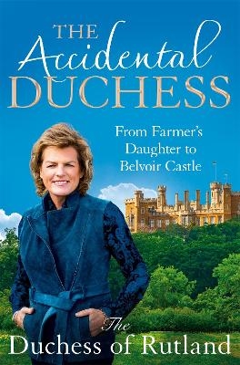 The Accidental Duchess - Emma Manners  Duchess of Rutland