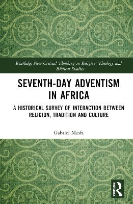 Seventh-Day Adventism in Africa - Gabriel Masfa