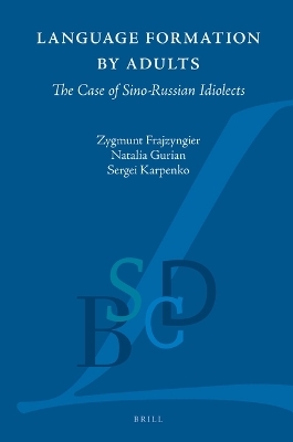 Language Formation by Adults - Zygmunt Frajzyngier, Natalia Gurian, Sergei Karpenko