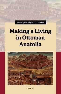 Making a Living in Ottoman Anatolia - 