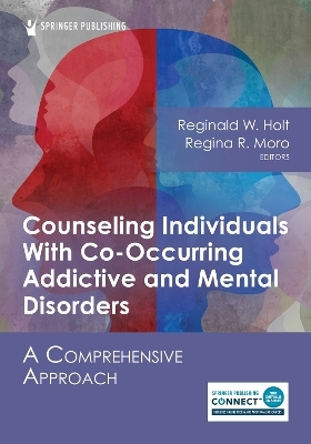 Counseling Individuals With Co-Occurring Addictive and Mental Disorders - 