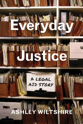 Everyday Justice - Ashley Wiltshire