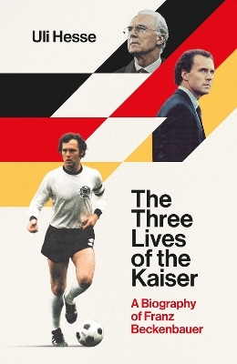 The Three Lives of the Kaiser - Uli Hesse