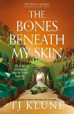 The Bones Beneath My Skin - TJ Klune