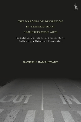 The Margins of Discretion in Transnational Administrative Acts - Kathrin Hamenstädt