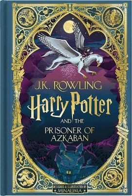 Harry Potter and the Prisoner of Azkaban (Harry Potter, Book 3) (Minalima Edition) - J K Rowling