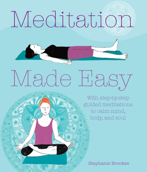 Meditation Made Easy -  Stephanie Brookes