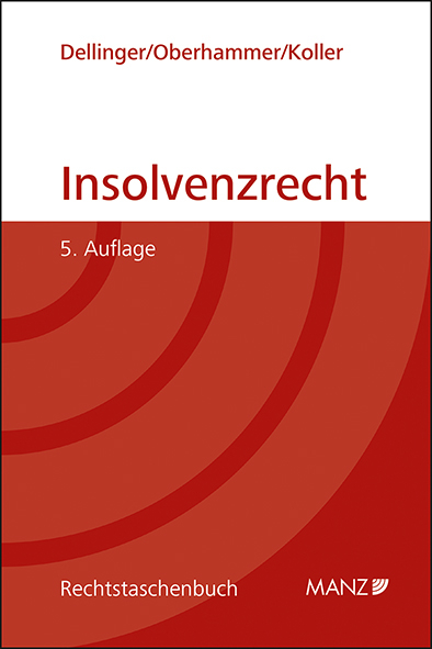 Insolvenzrecht - Markus Dellinger, Paul Oberhammer, Christian Koller