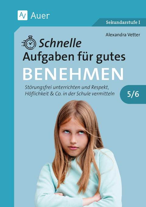 Schnelle Aufgaben für gutes Benehmen 5-6 - Alexandra Vetter