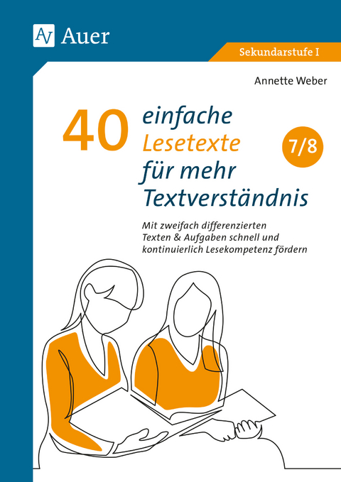 40 einfache Lesetexte für mehr Textverständnis 7-8 - Annette Weber