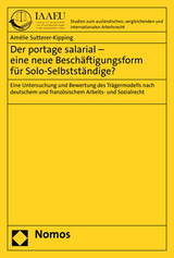 Der portage salarial – eine neue Beschäftigungsform für Solo-Selbstständige? - Amélie Sutterer-Kipping