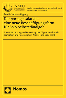 Der portage salarial – eine neue Beschäftigungsform für Solo-Selbstständige? - Amélie Sutterer-Kipping