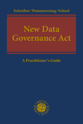 New Data Governance Act - Kristina Schreiber, Patrick Pommerening, Philipp Schoel