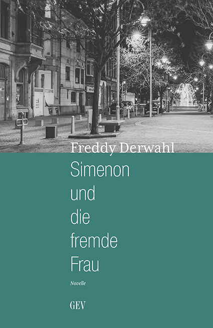 Simenon und die fremde Frau - Freddy Derwahl
