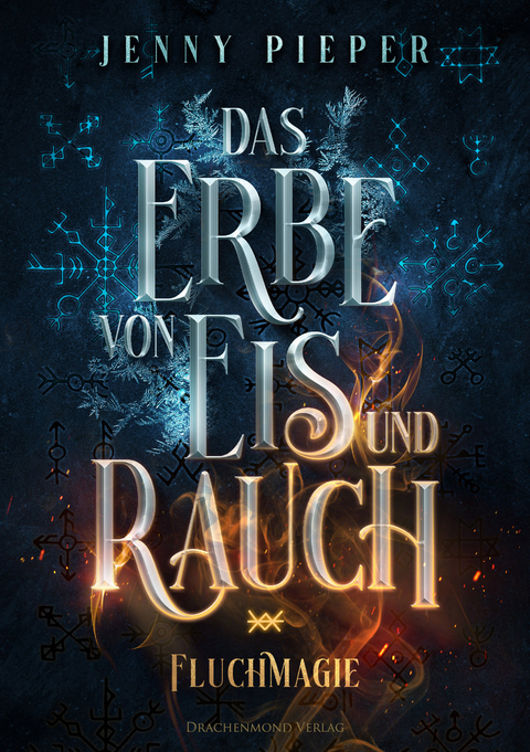 Das Erbe von Eis und Rauch - Jenny Pieper