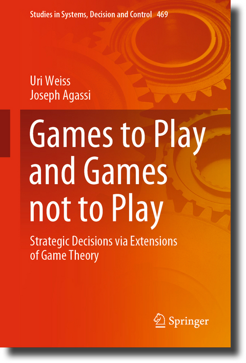 Games to Play and Games not to Play - Uri Weiss, Joseph Agassi