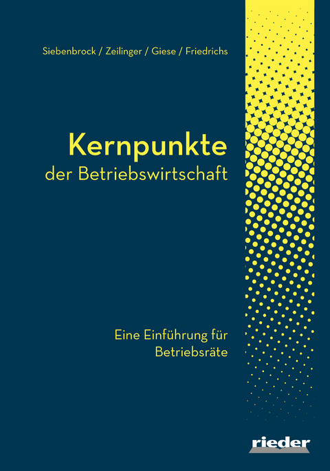 Kernpunkte der Betriebswirtschaft - Heinz Siebenbrock, Hans Zeilinger, Karin Giese