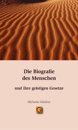 Die Biografie des Menschen und ihre geistigen Gesetze - Glöckler, Michaela