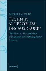 Technik als Problem des Ausdrucks - Katharina D. Martin