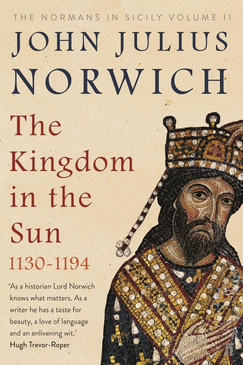 Kingdom in the Sun, 1130-1194 -  John Julius Norwich