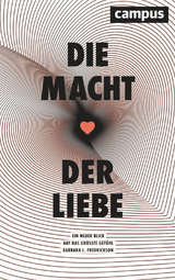 Die Macht der Liebe - Barbara L. Fredrickson