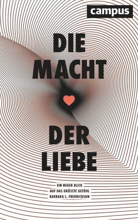 Die Macht der Liebe - Barbara L. Fredrickson