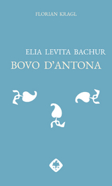 Elia Levita Bachur: Bovo dʼAntona - Florian Kragl