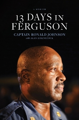 13 Days in Ferguson - Ron Johnson