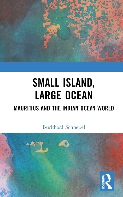 Small Island, Large Ocean - Burkhard Schnepel