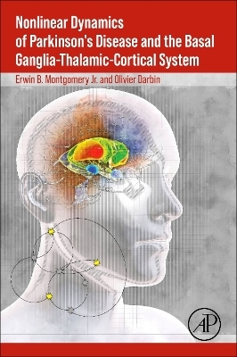 Nonlinear Dynamics of Parkinson’s Disease and the Basal Ganglia-Thalamic-Cortical System - Erwin B. Montgomery Jr., Olivier Darbin