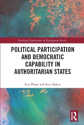Political Participation and Democratic Capability in Authoritarian States - Lien Pham, Ance Kaleja