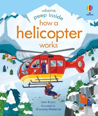Peep Inside How a Helicopter Works - Lara Bryan