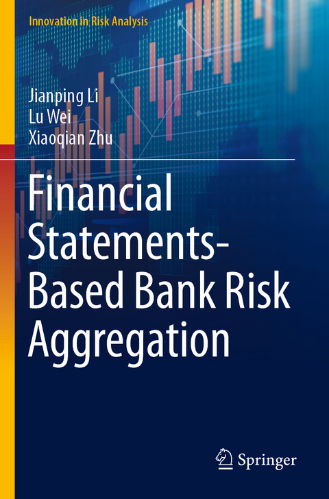 Financial Statements-Based Bank Risk Aggregation - Jianping Li, Lu Wei, Xiaoqian Zhu