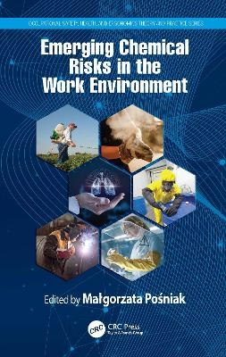 Emerging Chemical Risks in the Work Environment - 