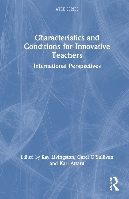 Characteristics and Conditions for Innovative Teachers - 