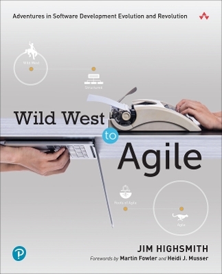 Wild West to Agile - Jim Highsmith
