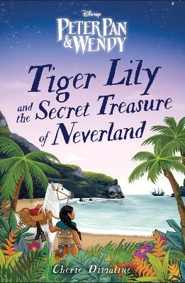 Tiger Lily and the Secret Treasure of Neverland - Cherie Dimaline