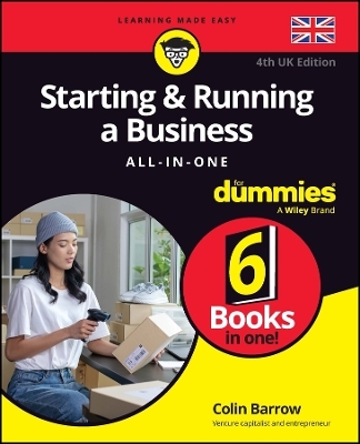 Starting & Running a Business All-in-One For Dummies, 4th UK Edition - Colin Barrow