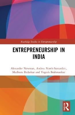 Entrepreneurship in India - Alexander Newman, Andrea North-Samardzic, Madhura Bedarkar, Yogesh Brahmankar