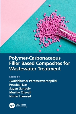Polymer-Carbonaceous Filler Based Composites for Wastewater Treatment - 