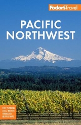 Fodor's Pacific Northwest - Fodor's Travel Guides