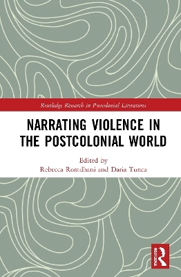 Narrating Violence in the Postcolonial World - 