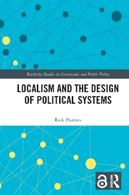 Localism and the Design of Political Systems - Rick Harmes