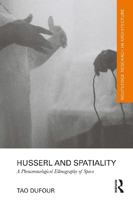 Husserl and Spatiality - Tao DuFour