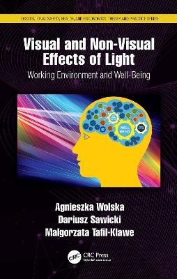 Visual and Non-Visual Effects of Light - Agnieszka Wolska, Dariusz Sawicki, Małgorzata Tafil-Klawe